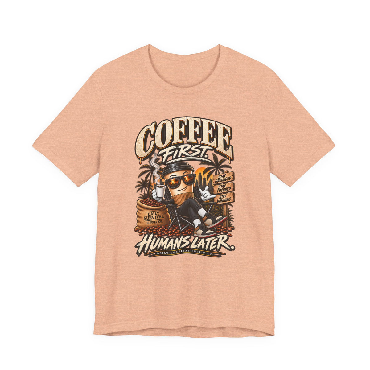 Coffee First Tee — "Coffee First, Humans Later" Graphic T-Shirt
