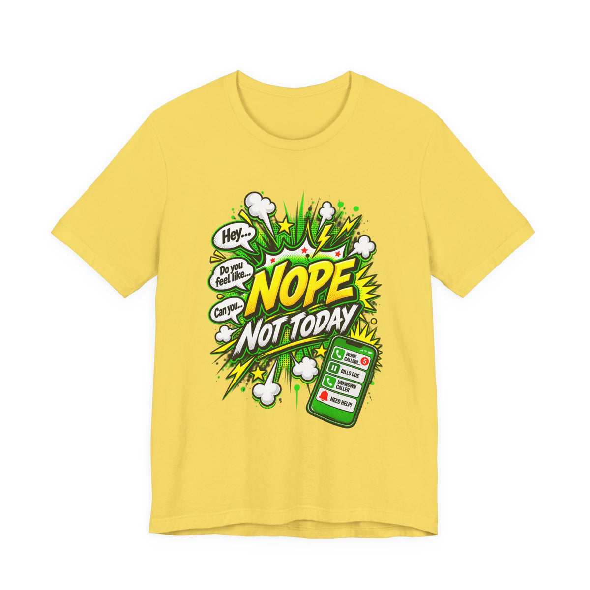 Nope Not Today comic phone graphic Tee | Funny Text Illustration