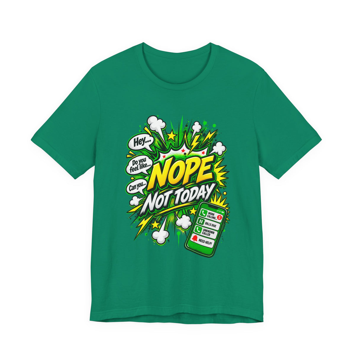 Nope Not Today comic phone graphic Tee | Funny Text Illustration