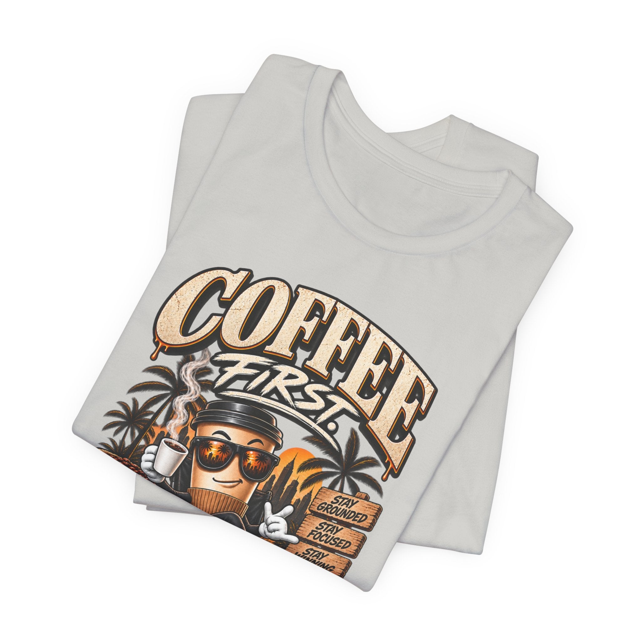 Coffee First Tee — "Coffee First, Humans Later" Graphic T-Shirt