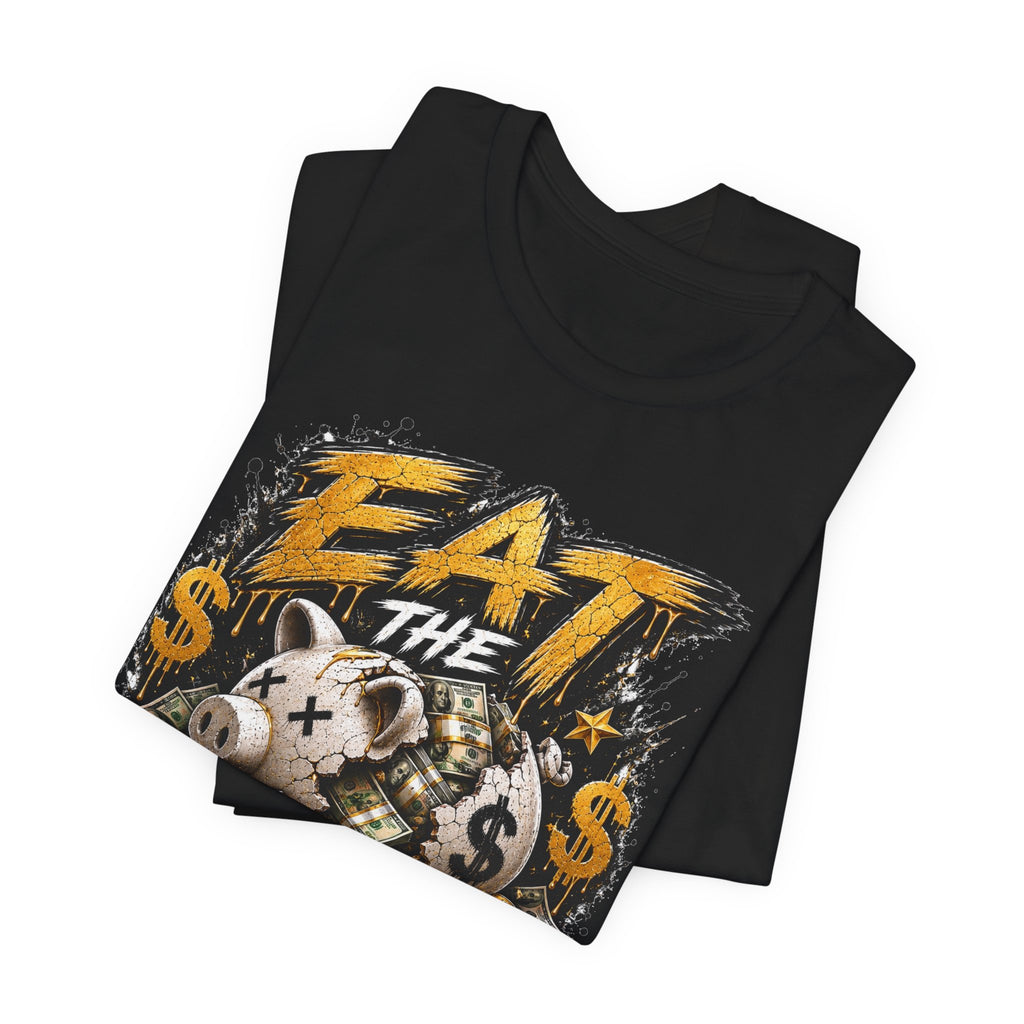 Eat the Rich Graphic Tee — Bold Anti-Establishment Streetwear Shirt