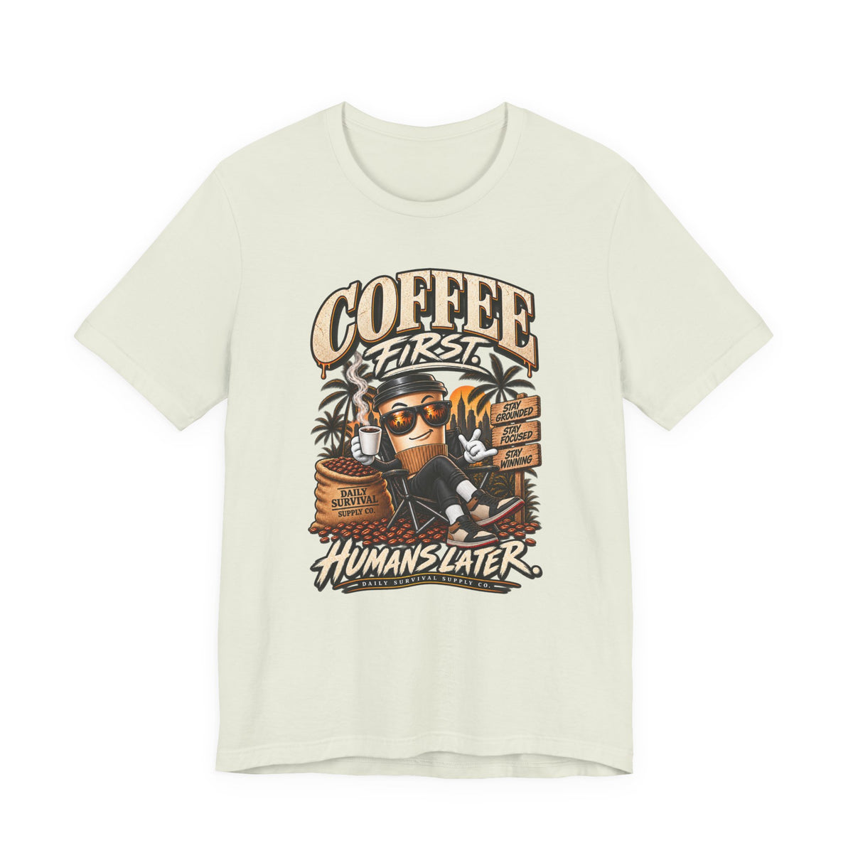 Coffee First Tee — "Coffee First, Humans Later" Graphic T-Shirt
