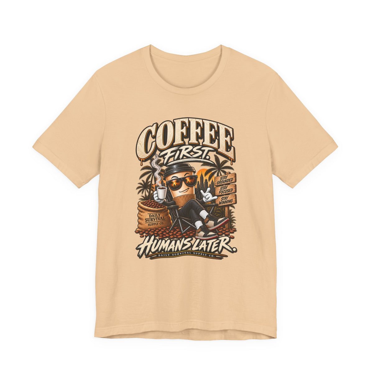Coffee First Tee — "Coffee First, Humans Later" Graphic T-Shirt