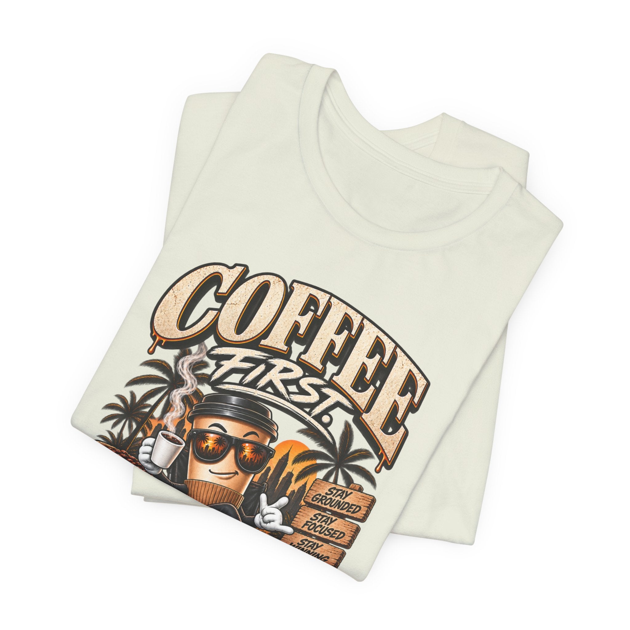 Coffee First Tee — "Coffee First, Humans Later" Graphic T-Shirt