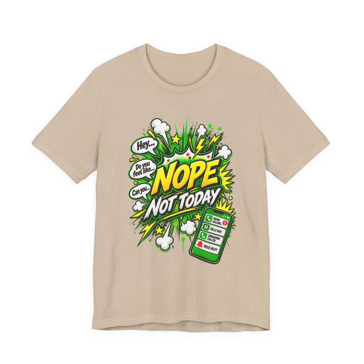 Nope Not Today comic phone graphic Tee | Funny Text Illustration