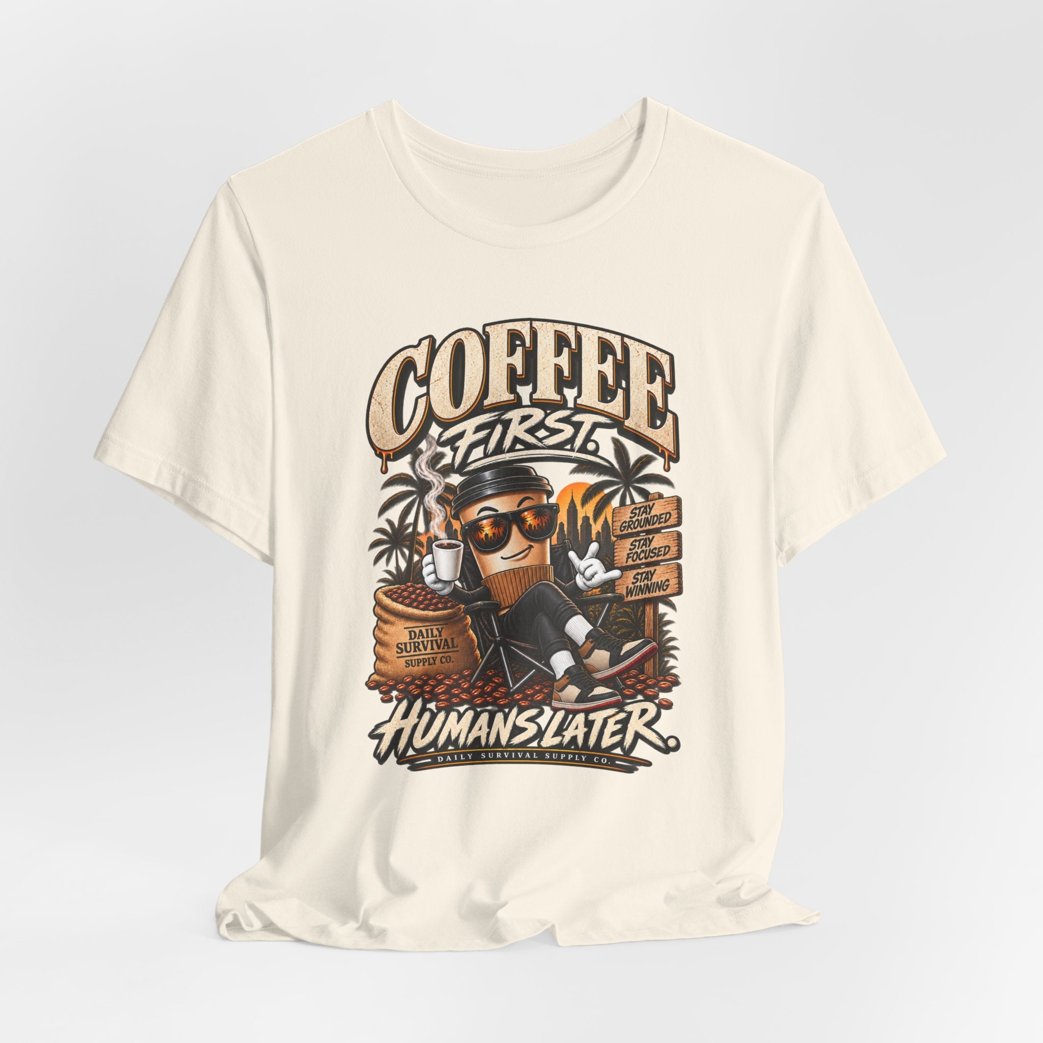 Coffee First Tee — "Coffee First, Humans Later" Graphic T-Shirt