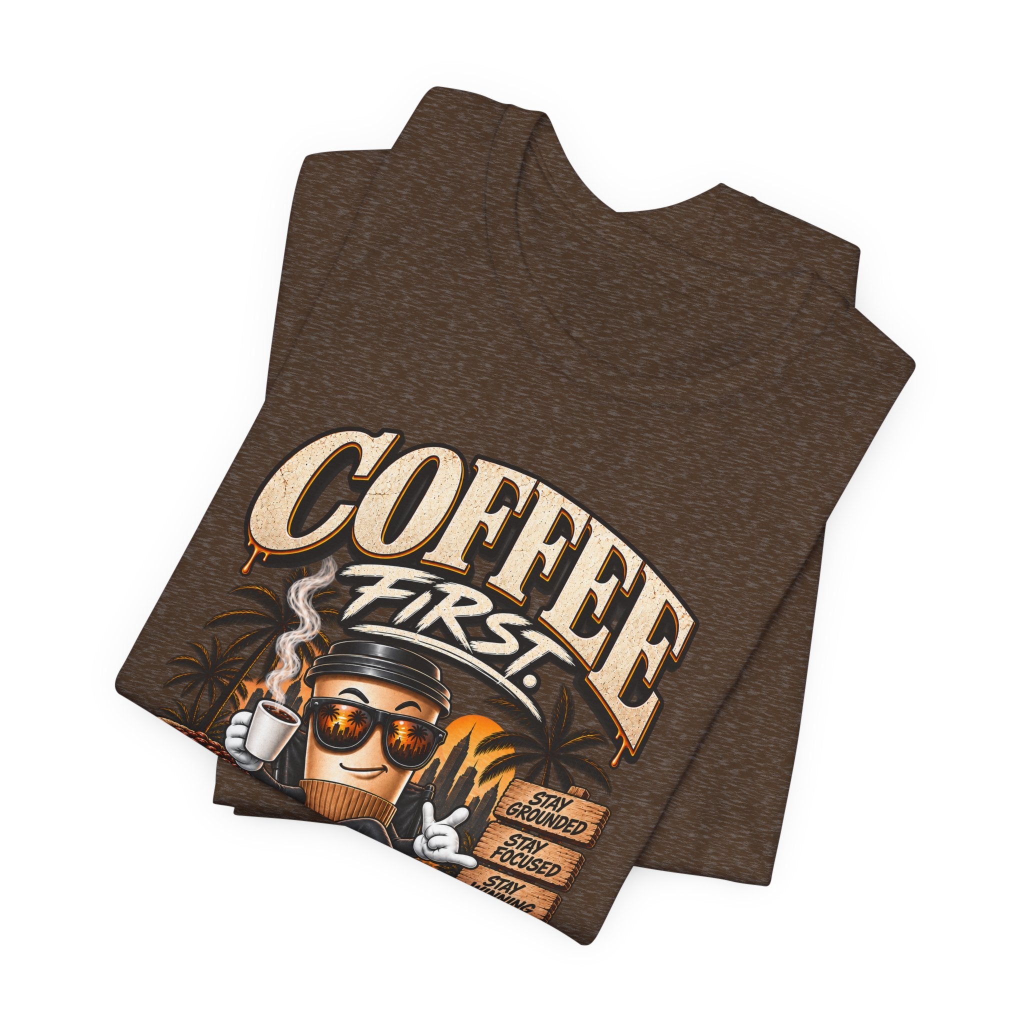 Coffee First Tee — "Coffee First, Humans Later" Graphic T-Shirt