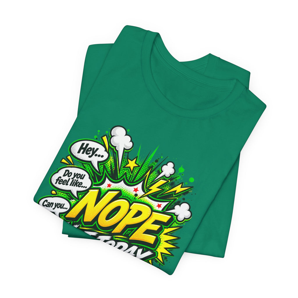 Nope Not Today comic phone graphic Tee | Funny Text Illustration