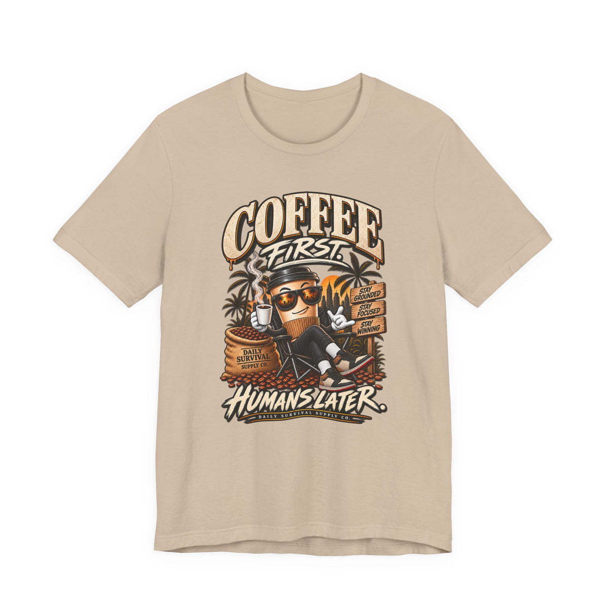Coffee First Tee — "Coffee First, Humans Later" Graphic T-Shirt