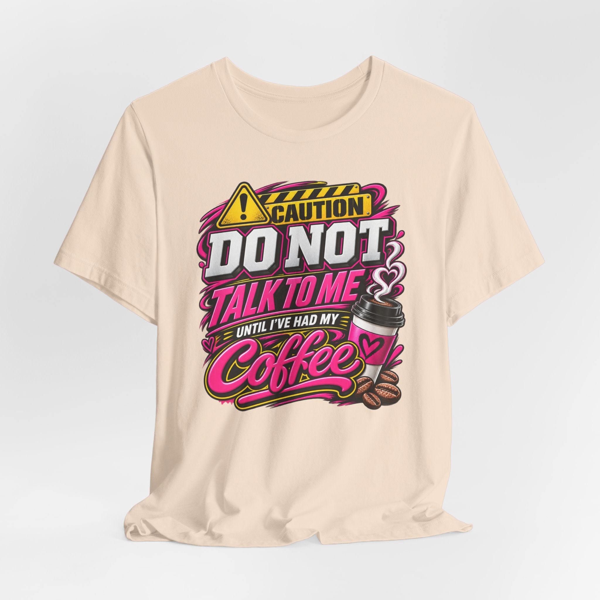Coffee T-Shirt — “Do Not Talk To Me Until I’ve Had My Coffee” Graphic Tee