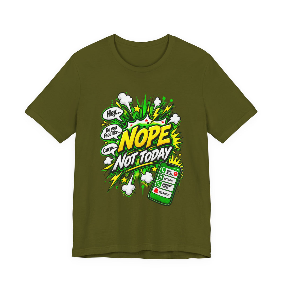 Nope Not Today comic phone graphic Tee | Funny Text Illustration