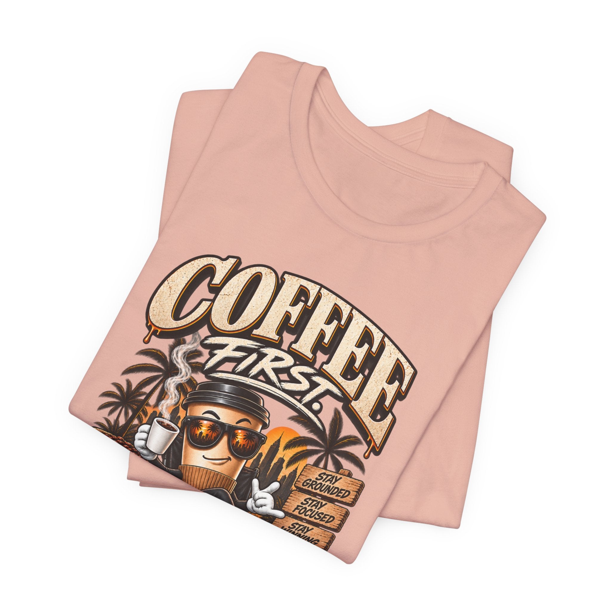 Coffee First Tee — "Coffee First, Humans Later" Graphic T-Shirt