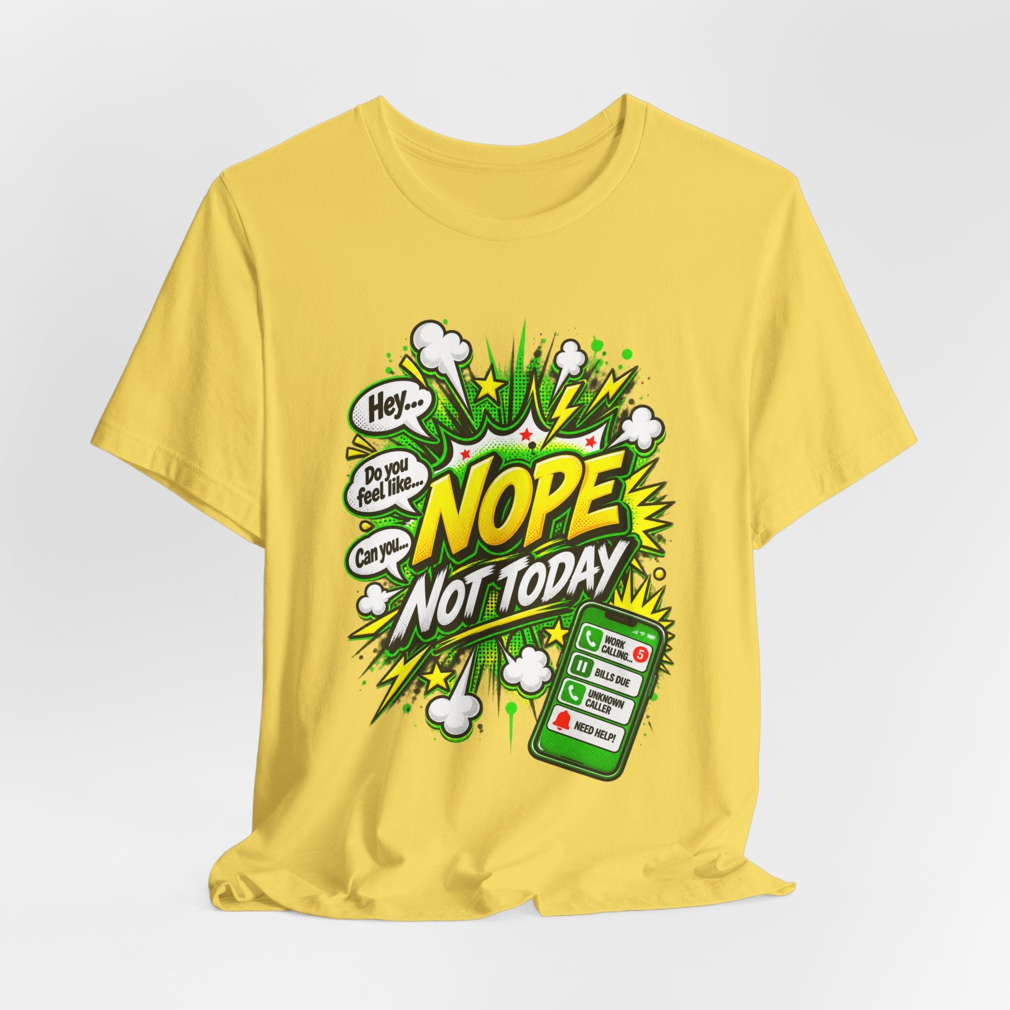 Nope Not Today comic phone graphic Tee | Funny Text Illustration