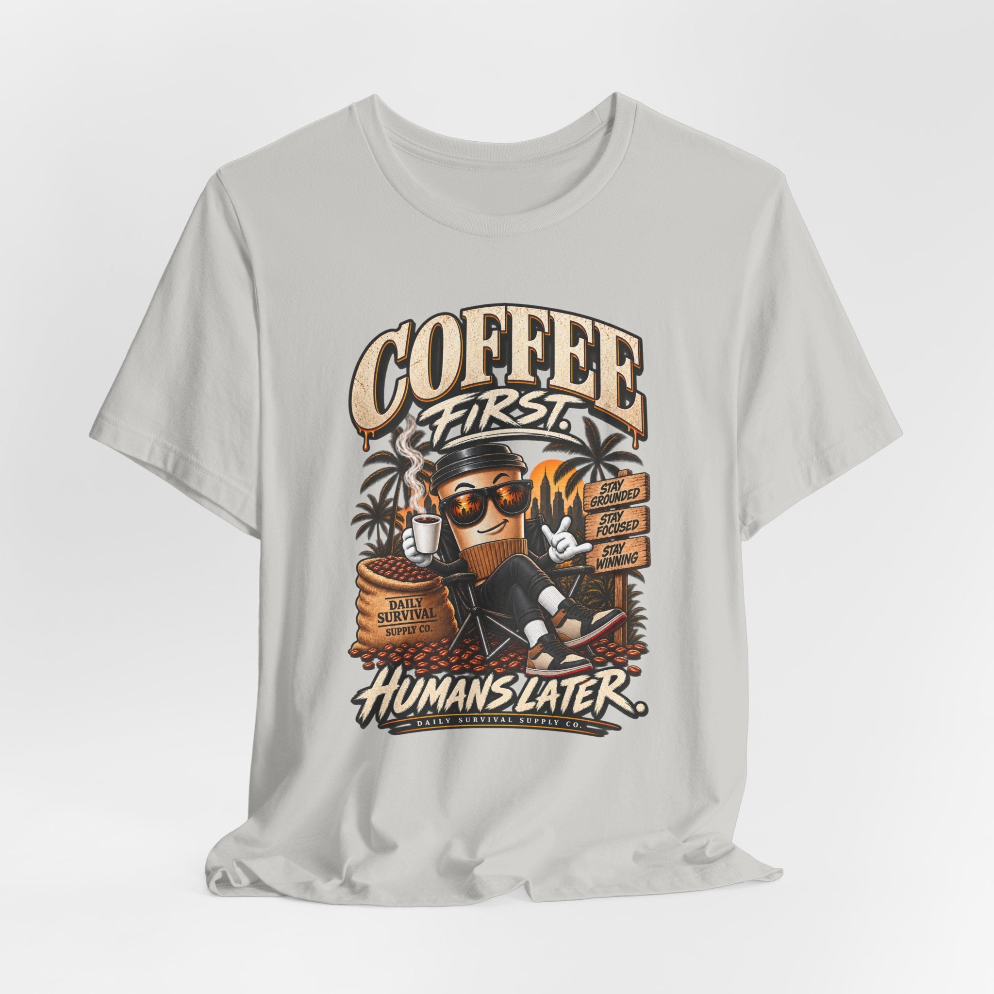 Coffee First Tee — "Coffee First, Humans Later" Graphic T-Shirt