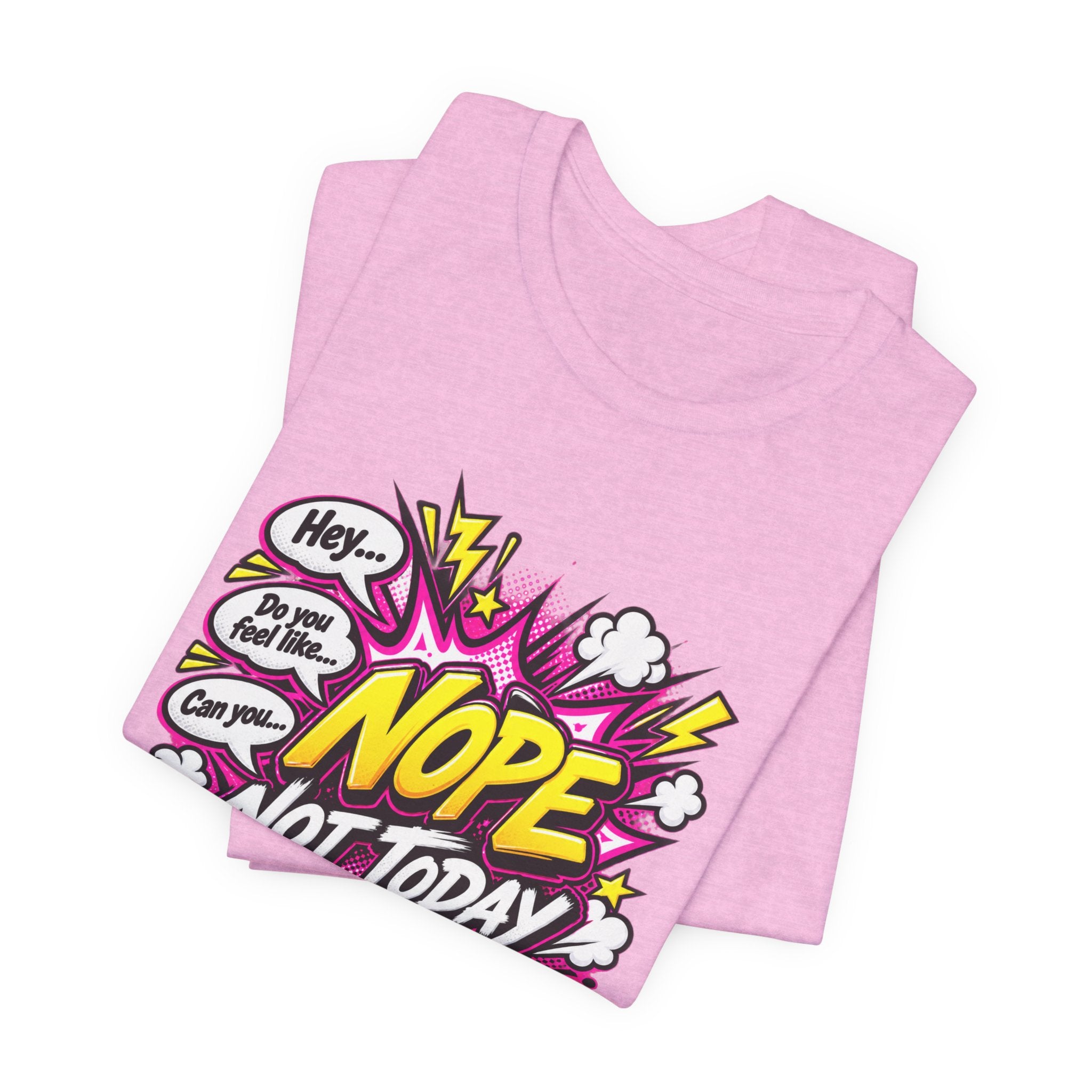 Nope Not Today Graphic Tee — Funny Pop Art Women's Casual T‑Shirt