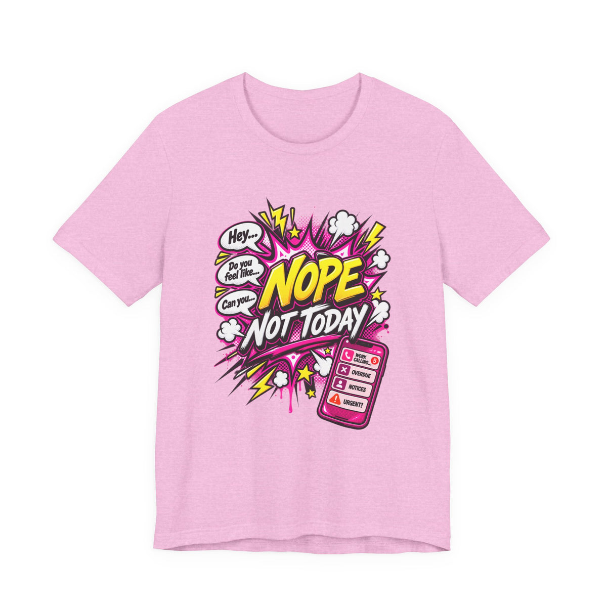 Nope Not Today Graphic Tee — Funny Pop Art Women's Casual T‑Shirt