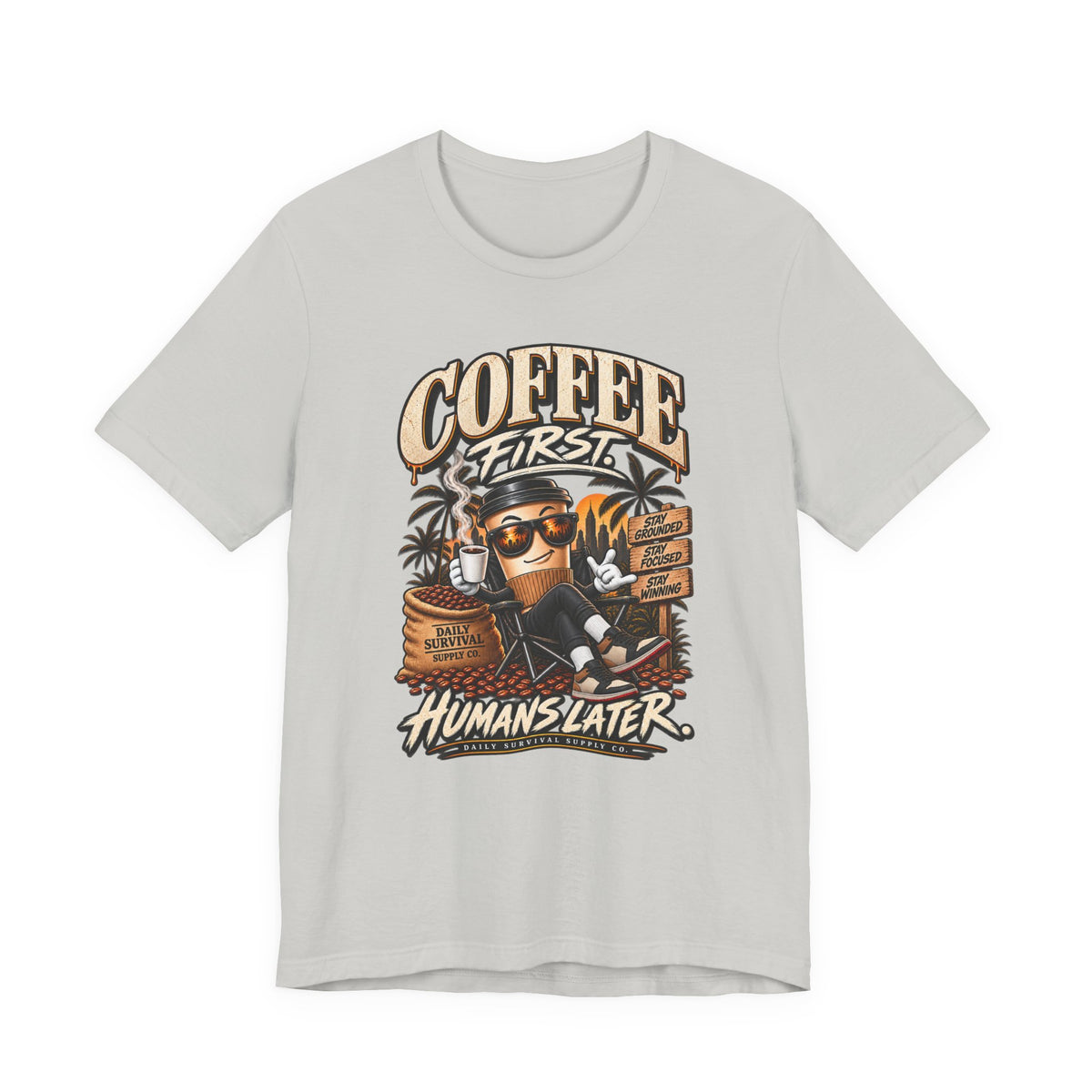 Coffee First Tee — "Coffee First, Humans Later" Graphic T-Shirt