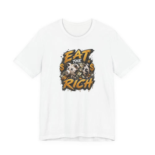 Eat the Rich Graphic Tee — Bold Anti-Establishment Streetwear