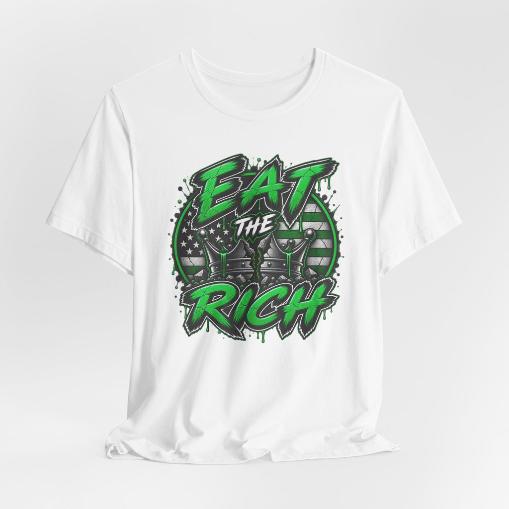 Eat The Rich T-Shirt – Anti-Establishment Graphic Tee with Green Street Art Design