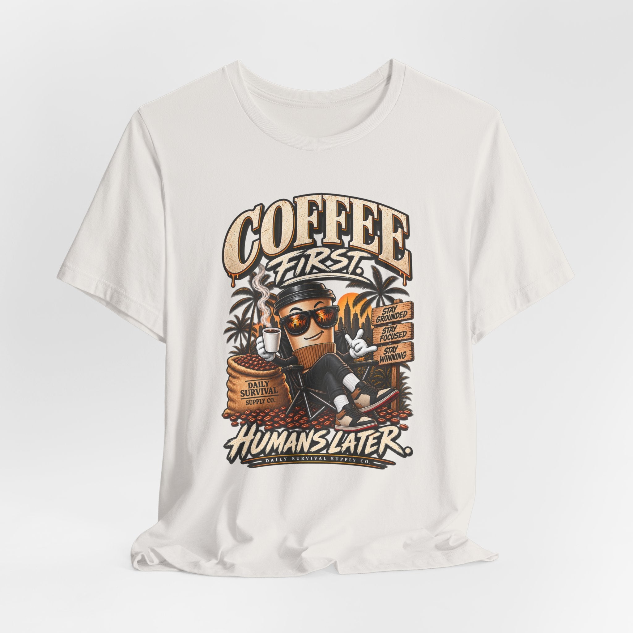Coffee First Tee — "Coffee First, Humans Later" Graphic T-Shirt