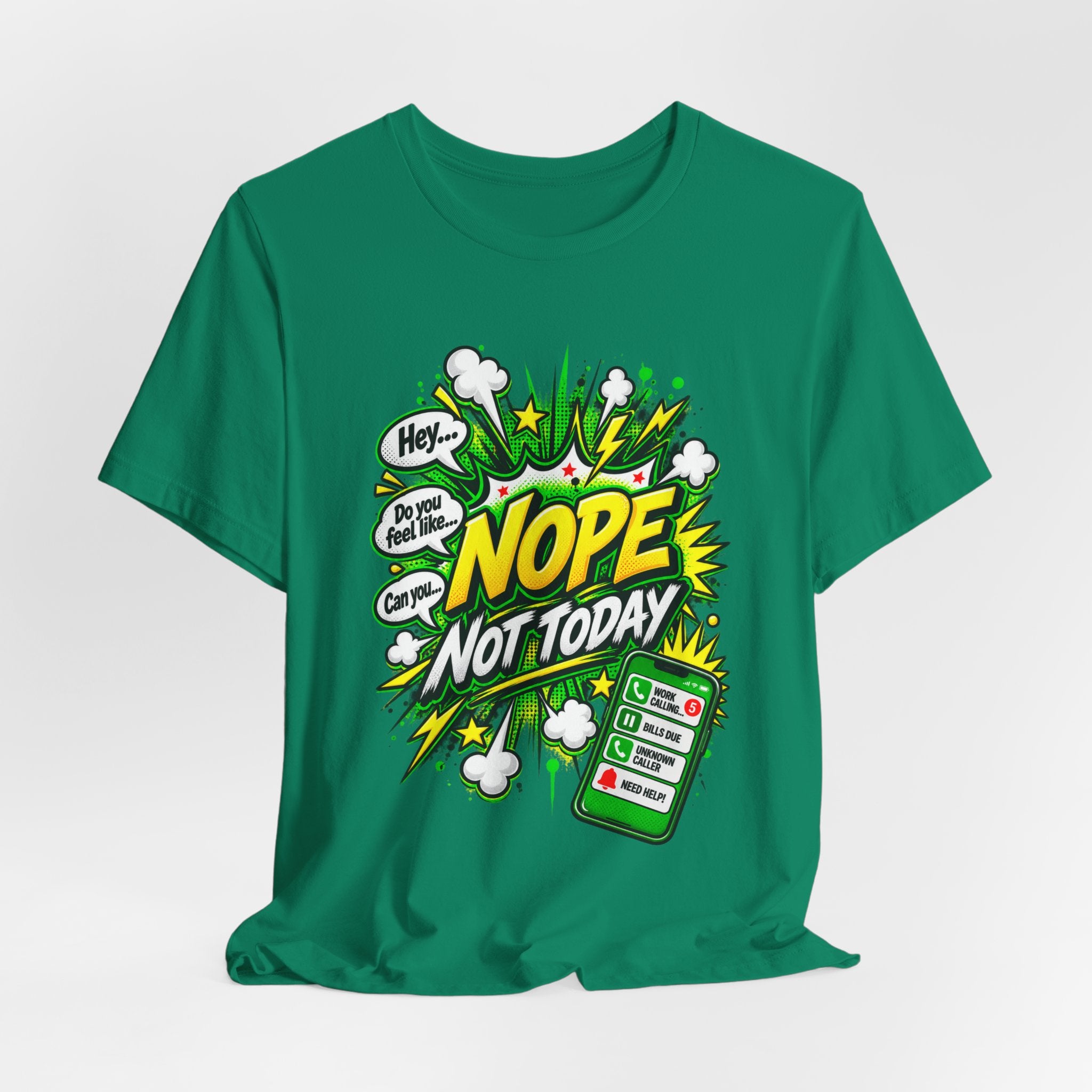 Nope Not Today comic phone graphic Tee | Funny Text Illustration