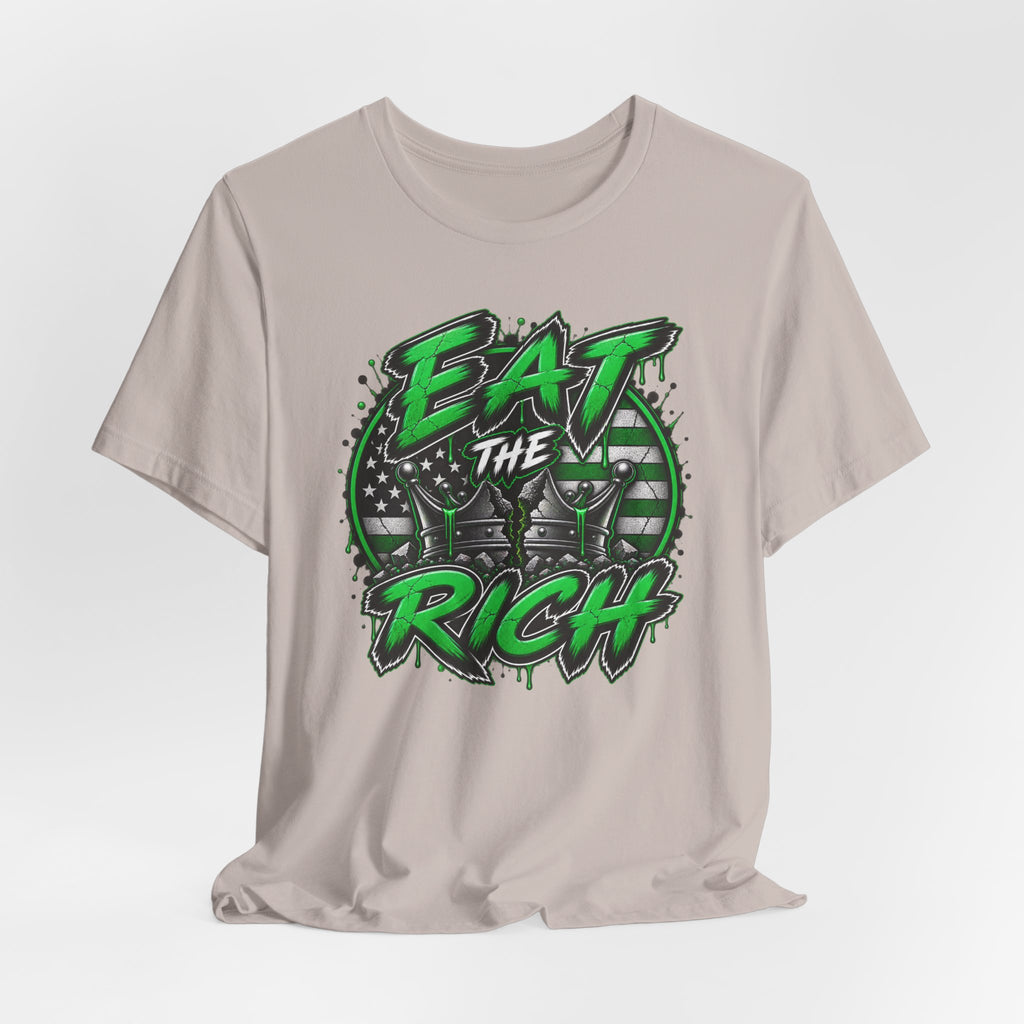 Eat The Rich T-Shirt – Anti-Establishment Graphic Tee with Green Street Art Design