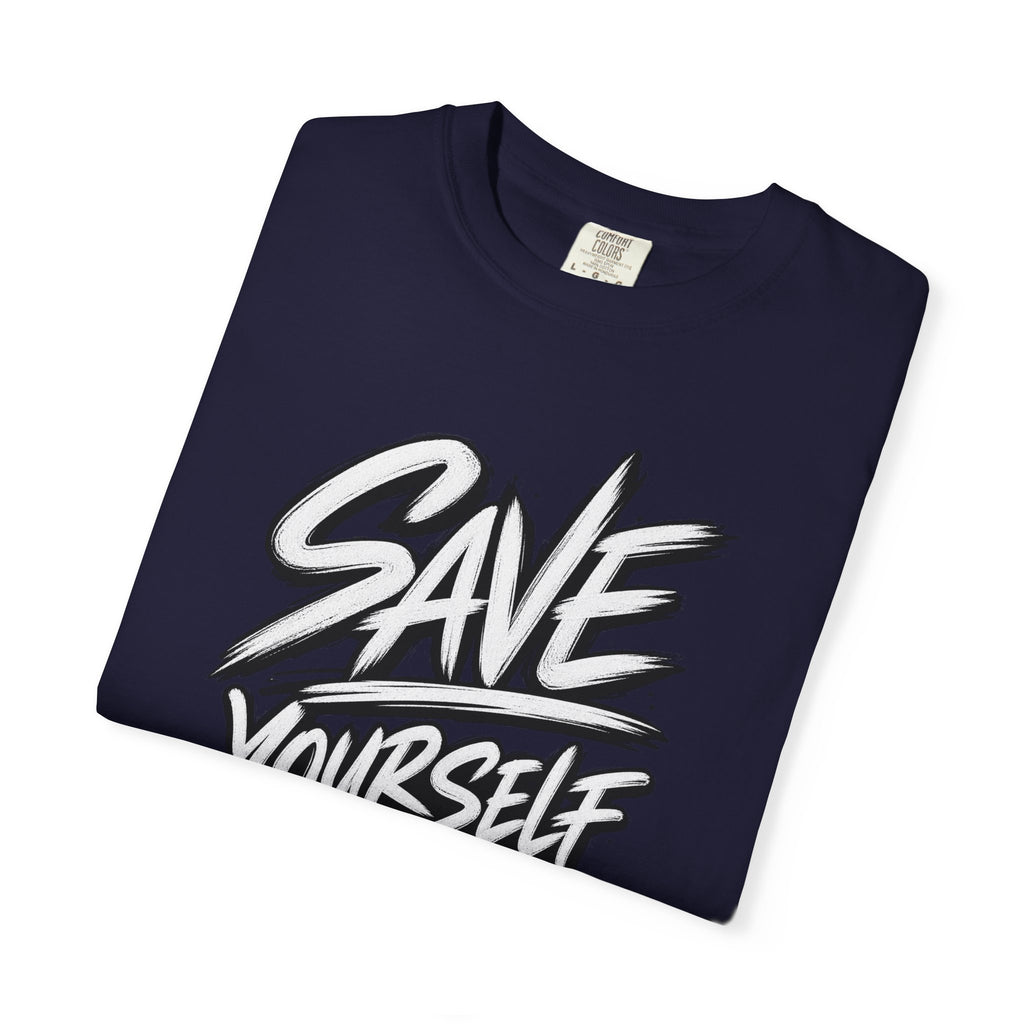 Save Yourself Graphic T-Shirt — Bold Script Mental Health Awareness Tee