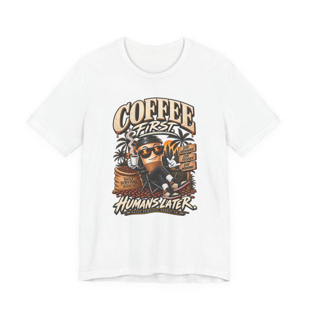 Coffee First Tee — "Coffee First, Humans Later" Graphic T-Shirt