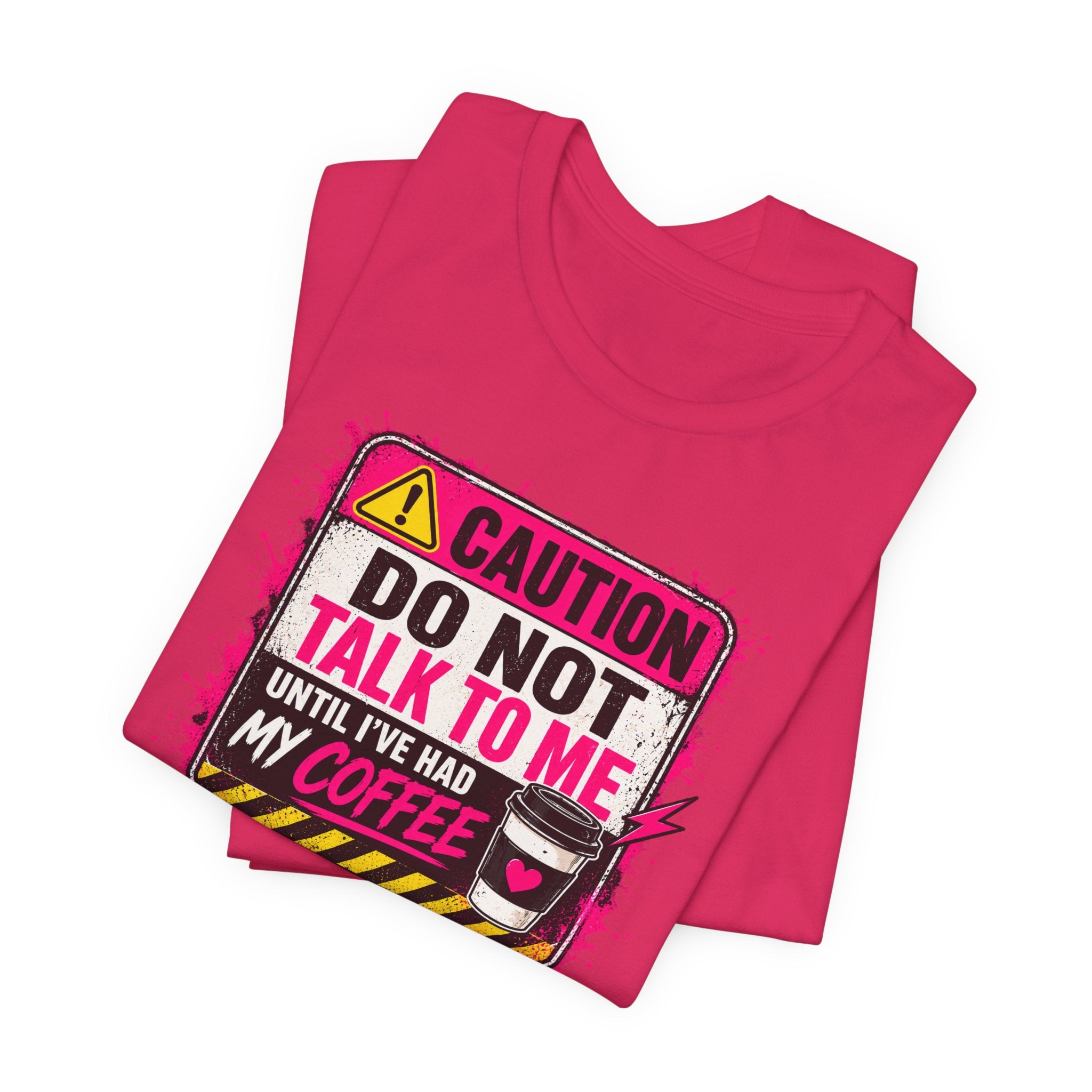 Do Not Talk To Me Until I’ve Had My Coffee T‑Shirt