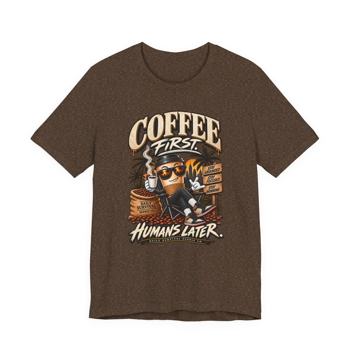 Coffee First Tee — "Coffee First, Humans Later" Graphic T-Shirt