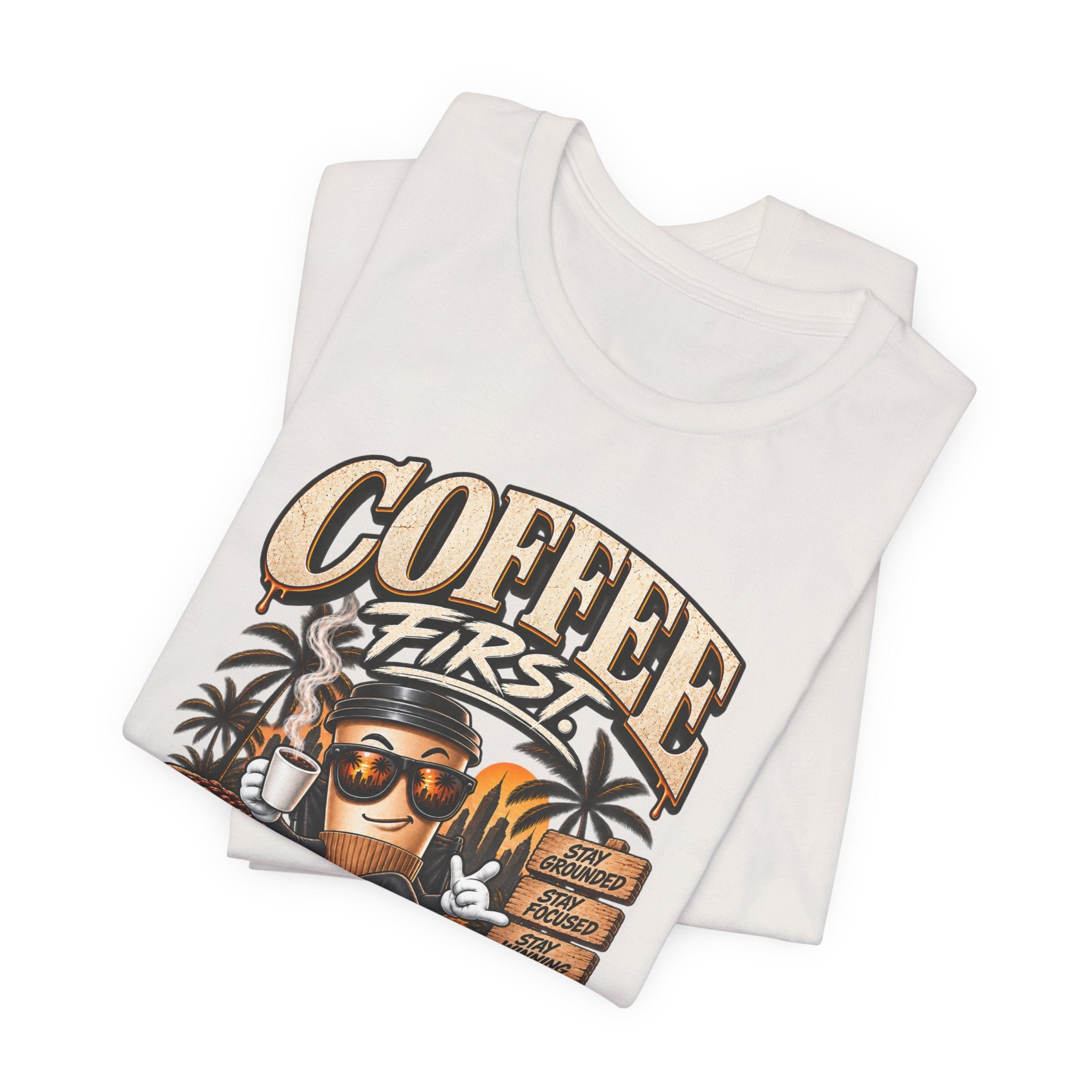 Coffee First Tee — "Coffee First, Humans Later" Graphic T-Shirt