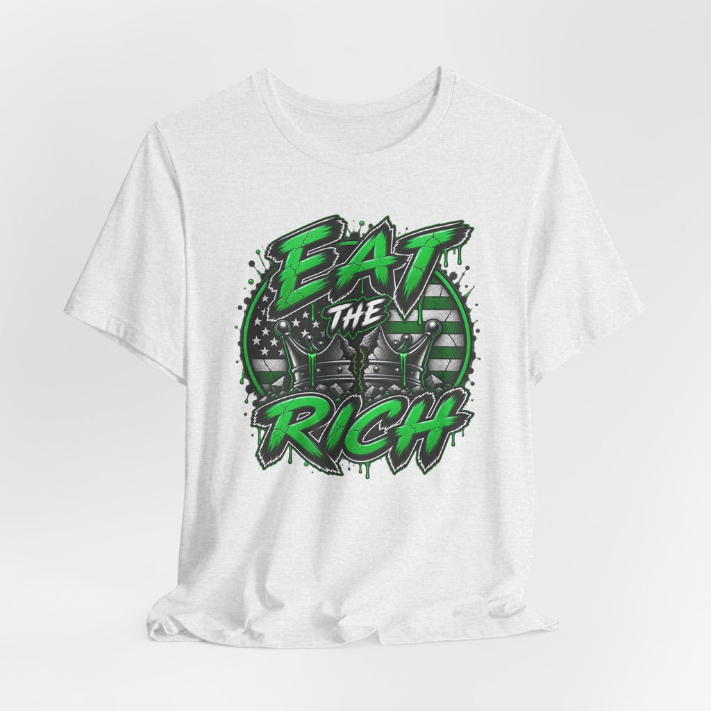 Eat The Rich T-Shirt – Anti-Establishment Graphic Tee with Green Street Art Design