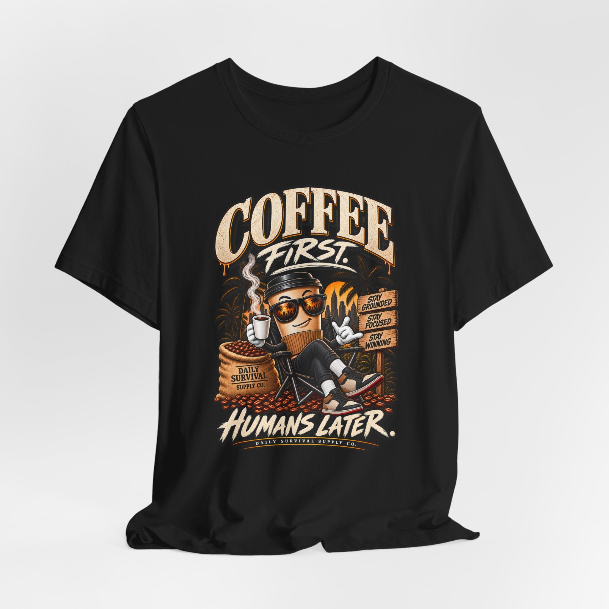 Coffee First Tee — "Coffee First, Humans Later" Graphic T-Shirt