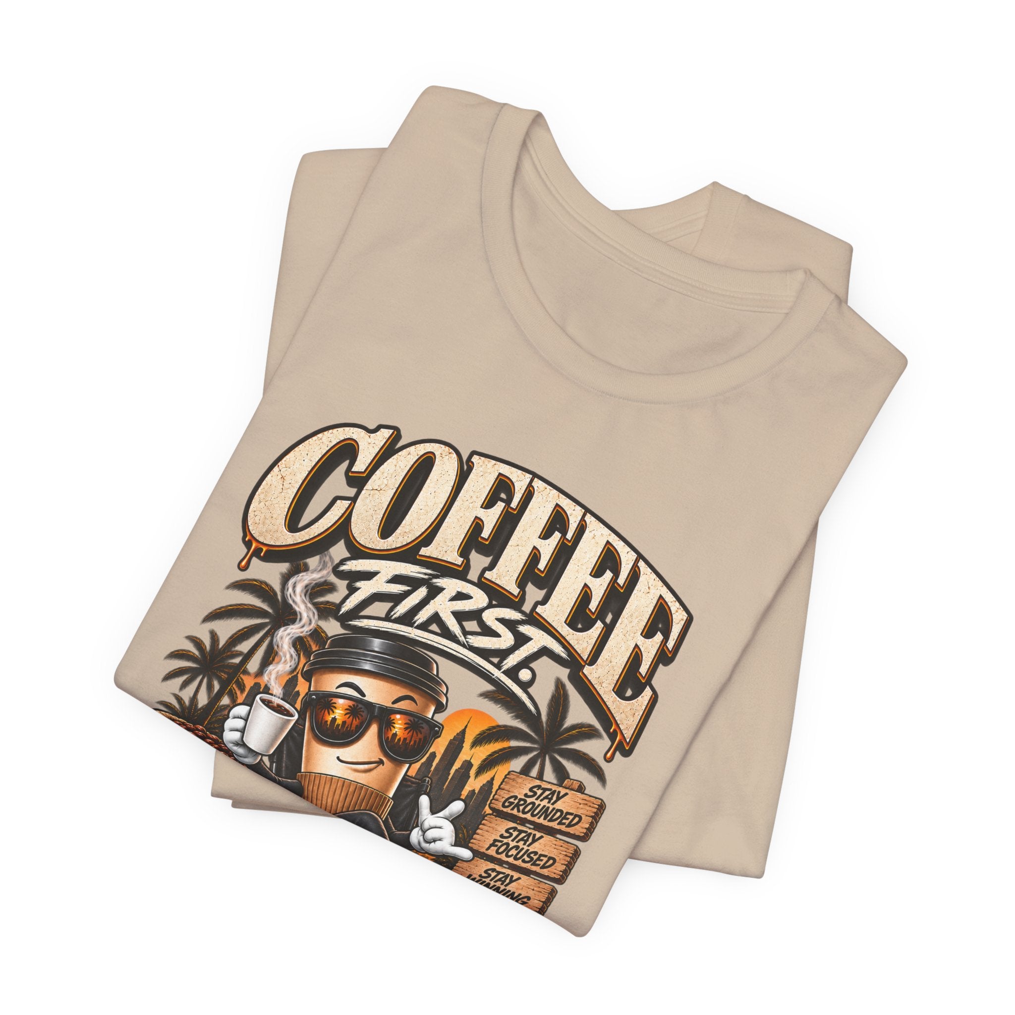 Coffee First Tee — "Coffee First, Humans Later" Graphic T-Shirt