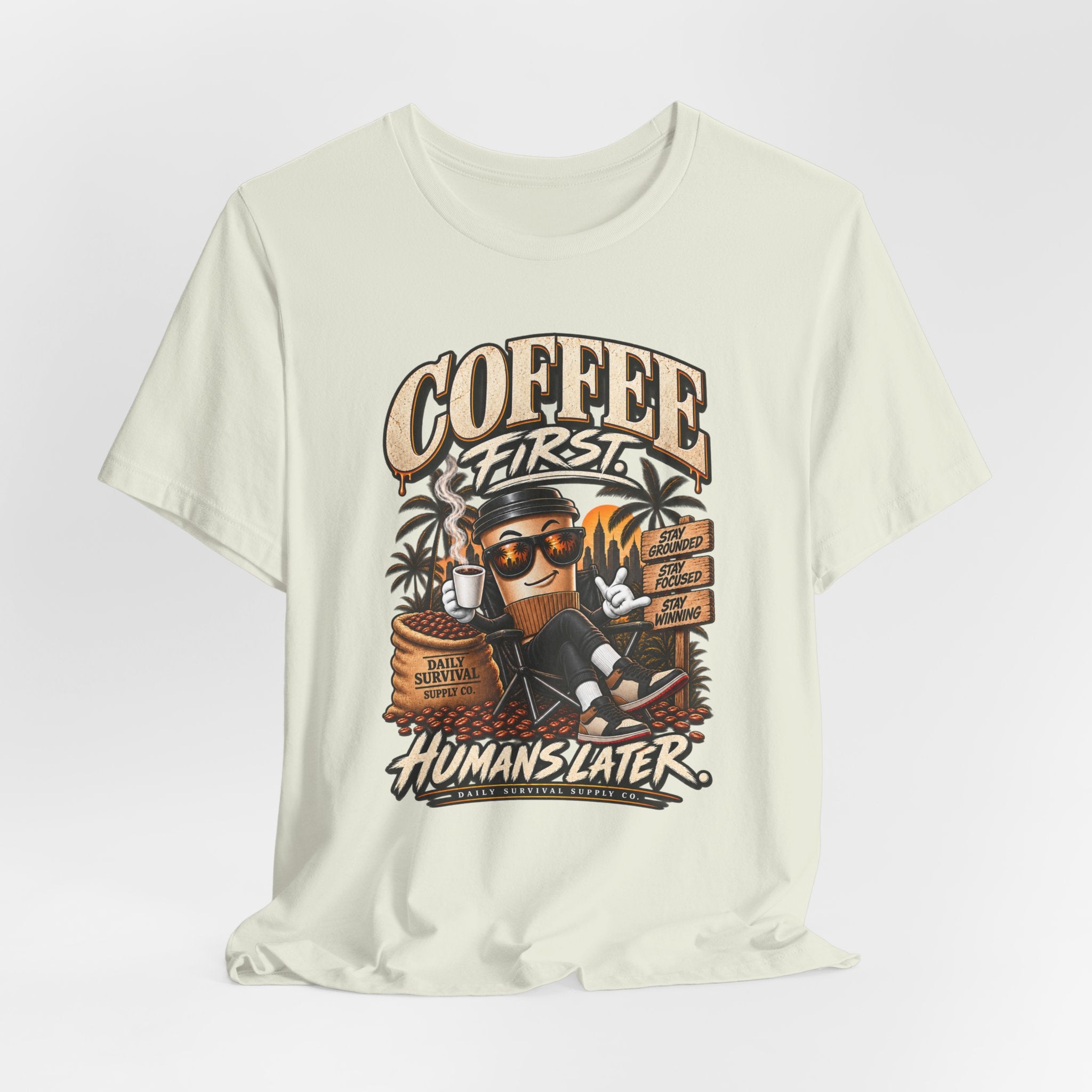 Coffee First Tee — "Coffee First, Humans Later" Graphic T-Shirt