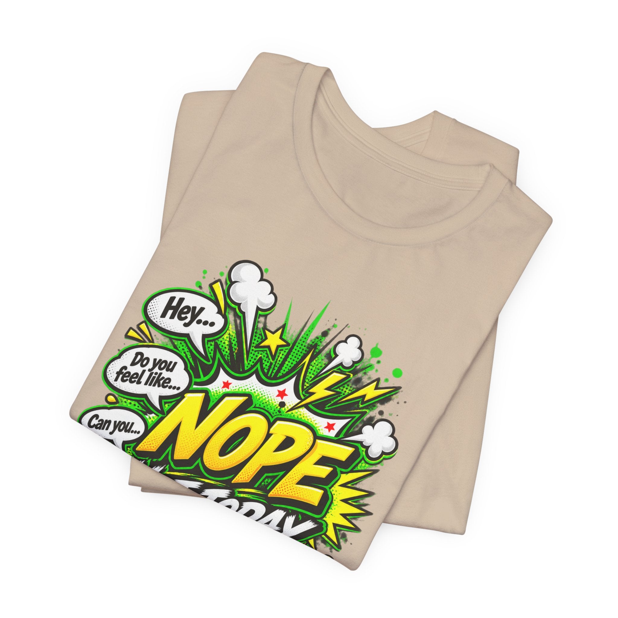 Nope Not Today comic phone graphic Tee | Funny Text Illustration
