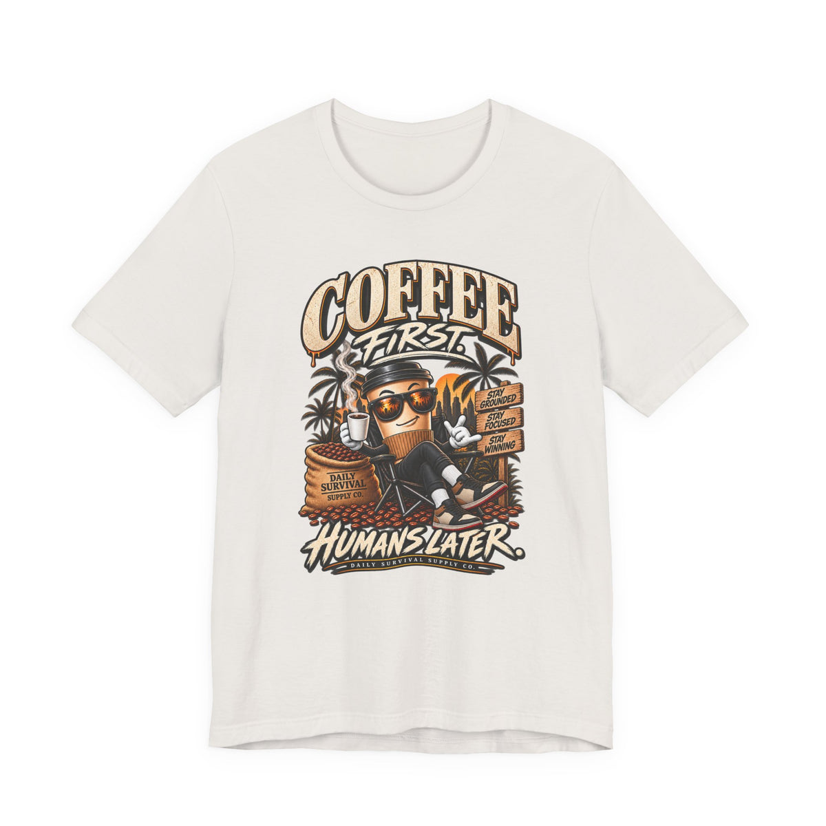 Coffee First Tee — "Coffee First, Humans Later" Graphic T-Shirt