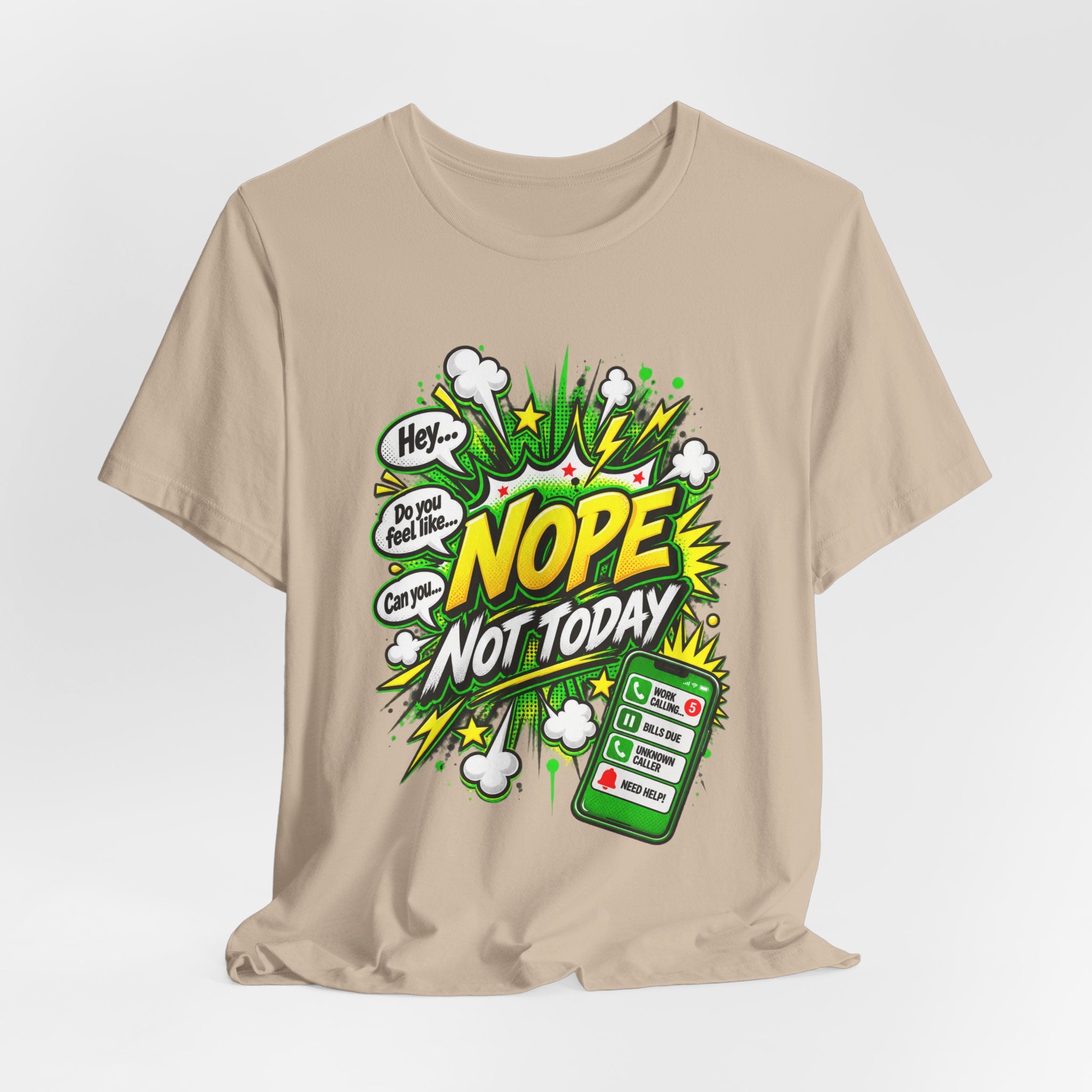 Nope Not Today comic phone graphic Tee | Funny Text Illustration