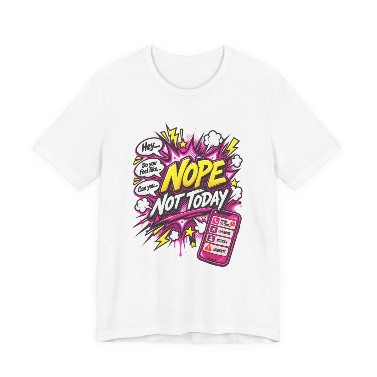 Nope Not Today Graphic Tee — Funny Pop Art Women's Casual T‑Shirt