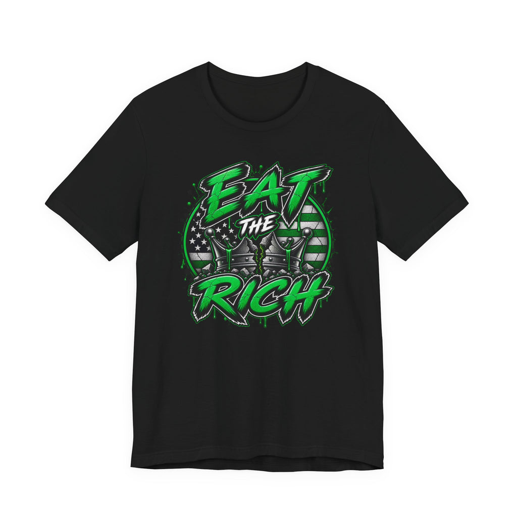 Eat The Rich T-Shirt – Anti-Establishment Graphic Tee with Green Street Art Design