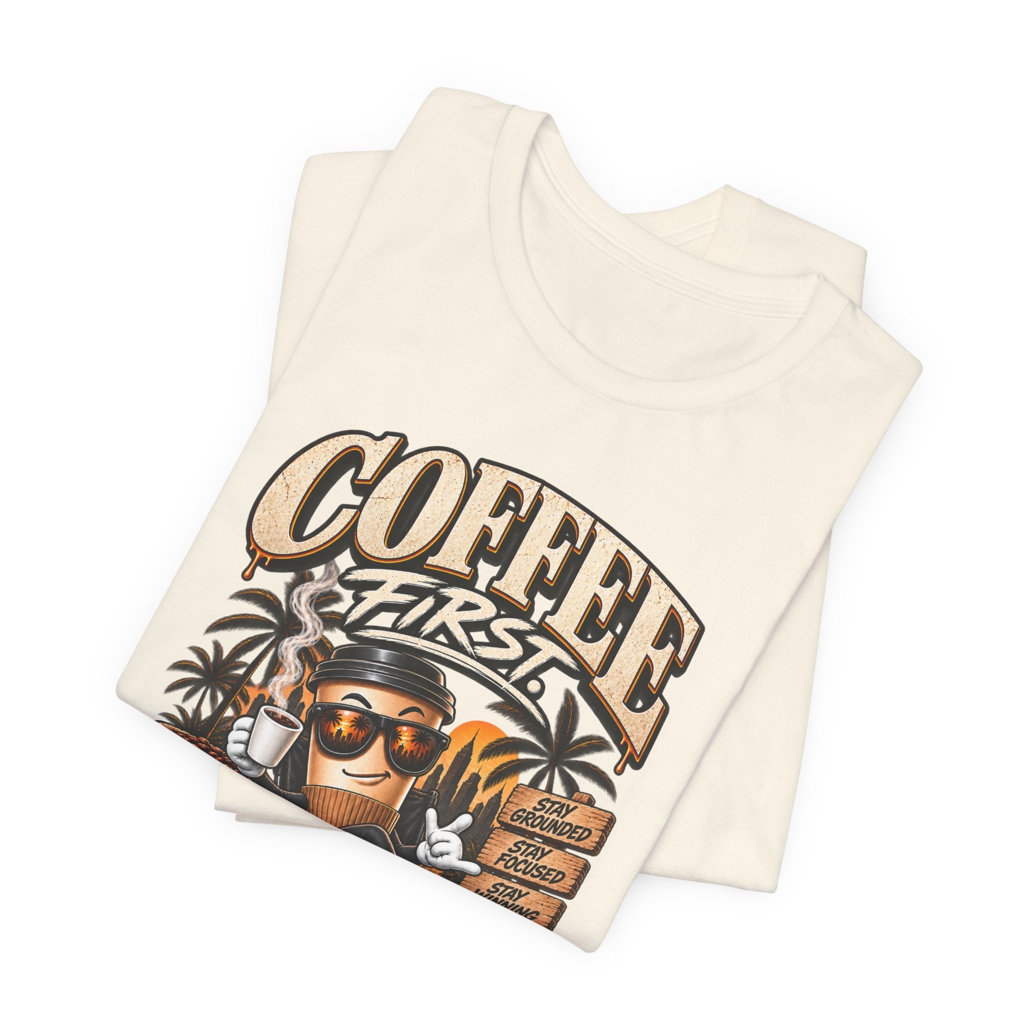 Coffee First Tee — "Coffee First, Humans Later" Graphic T-Shirt